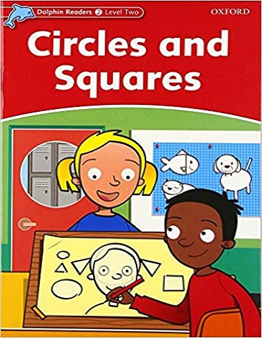 Dolphin Readers 2: Circles and Squares