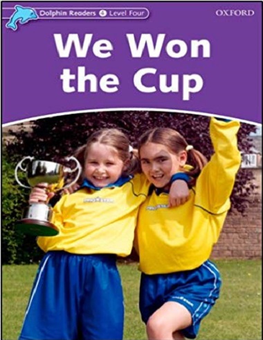 Dolphin Readers 4: We Won the Cup