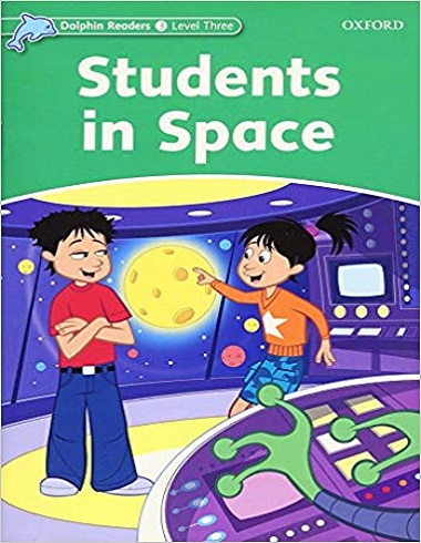 Dolphin Readers 3: Students in Space