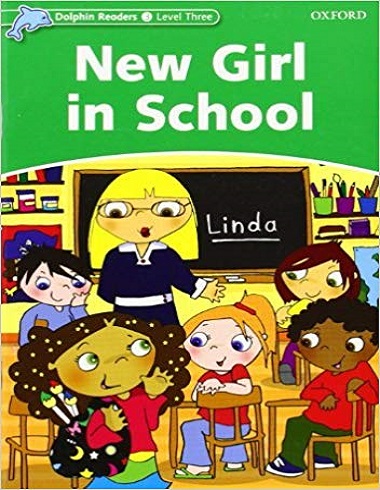 Dolphin Readers 3 : New Girl in School