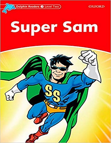 Dolphin Readers 2: Super Sam