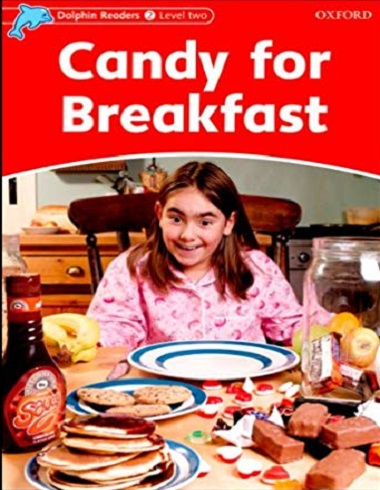 Dolphin Readers 2: Candy for Breakfast
